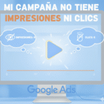 Mi campaña no tiene Impresiones ni Clics
